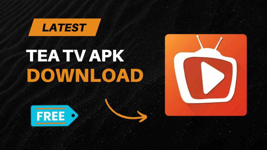 Tea TV APK Download 10.8.5r L:atest Version Android